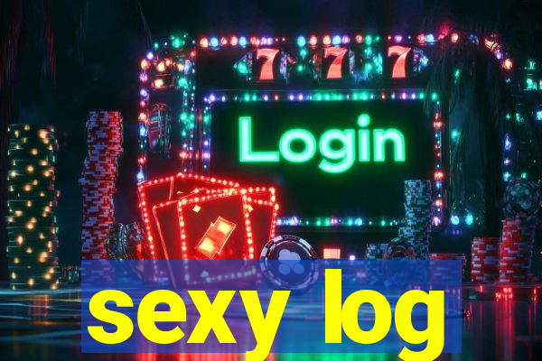 sexy log